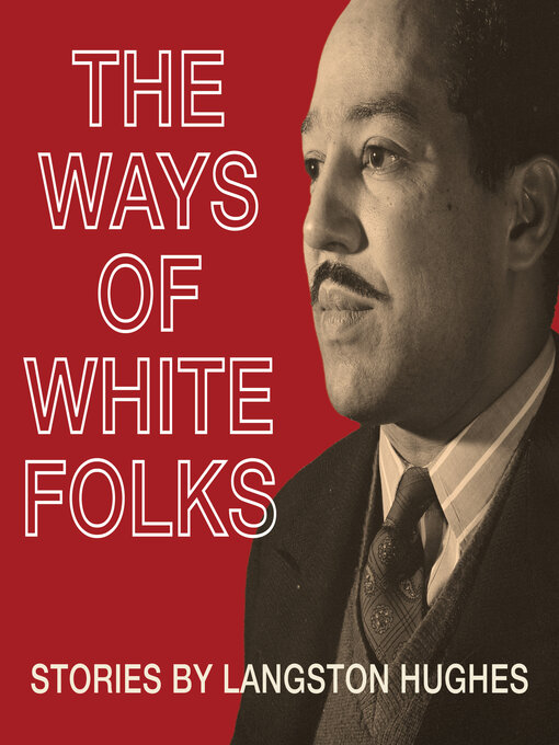 Title details for The Ways of White Folks by Langston Hughes - Wait list